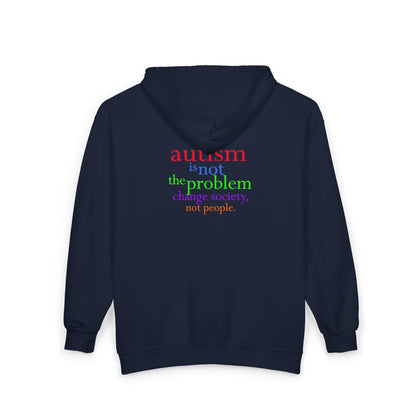 Autism Is Not The Problem Zip Hoodie -  breathemovedivine RESIST