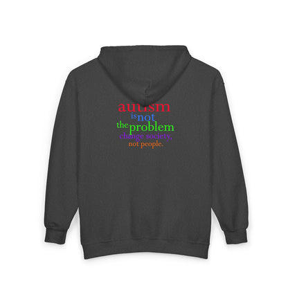 Autism Is Not The Problem Zip Hoodie -  breathemovedivine RESIST