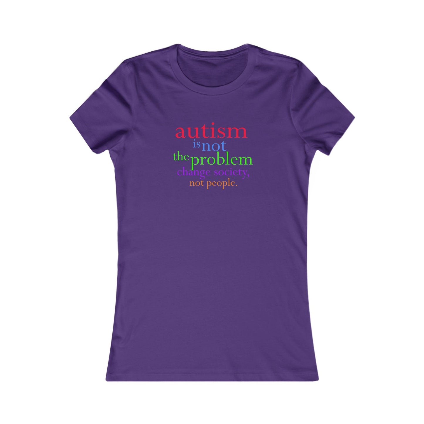 Autism is not the Problem Women's T-shirt - breathemovedivine RESIST