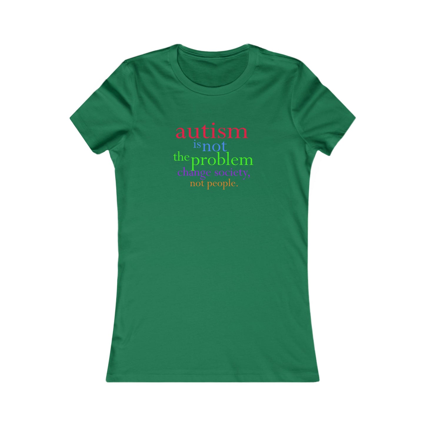 Autism is not the Problem Women's T-shirt - breathemovedivine RESIST