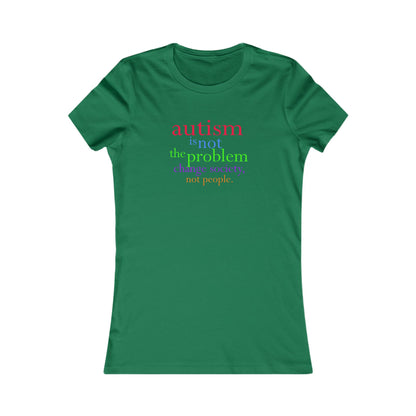Autism is not the Problem Women's T-shirt - breathemovedivine RESIST