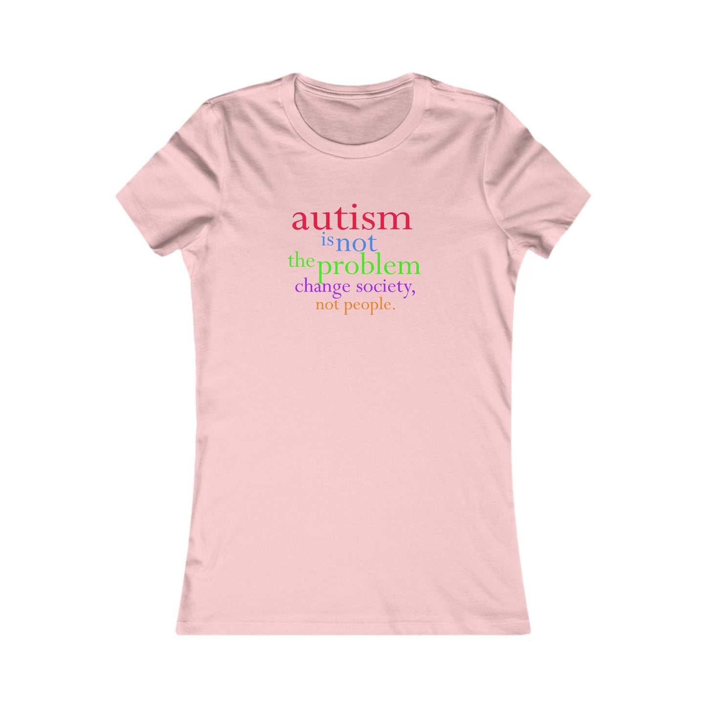 Autism is not the Problem Women's T-shirt - breathemovedivine RESIST