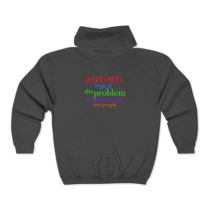 Autism Is Not The Problem Zip Hoodie -  breathemovedivine RESIST