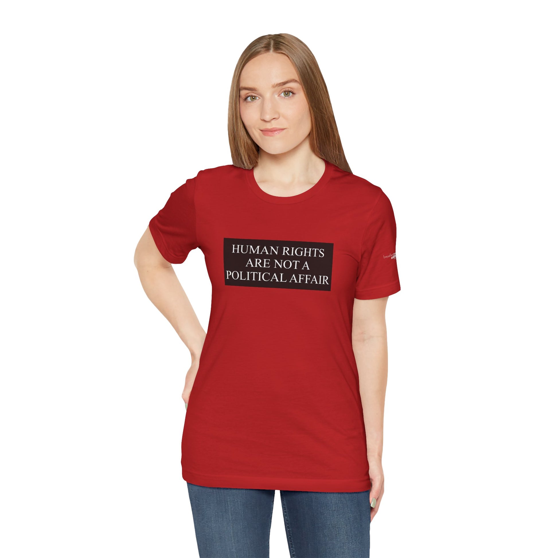 Human Rights are not a Political Affair Unisex T - breathemovedivine RESIST -  27.36