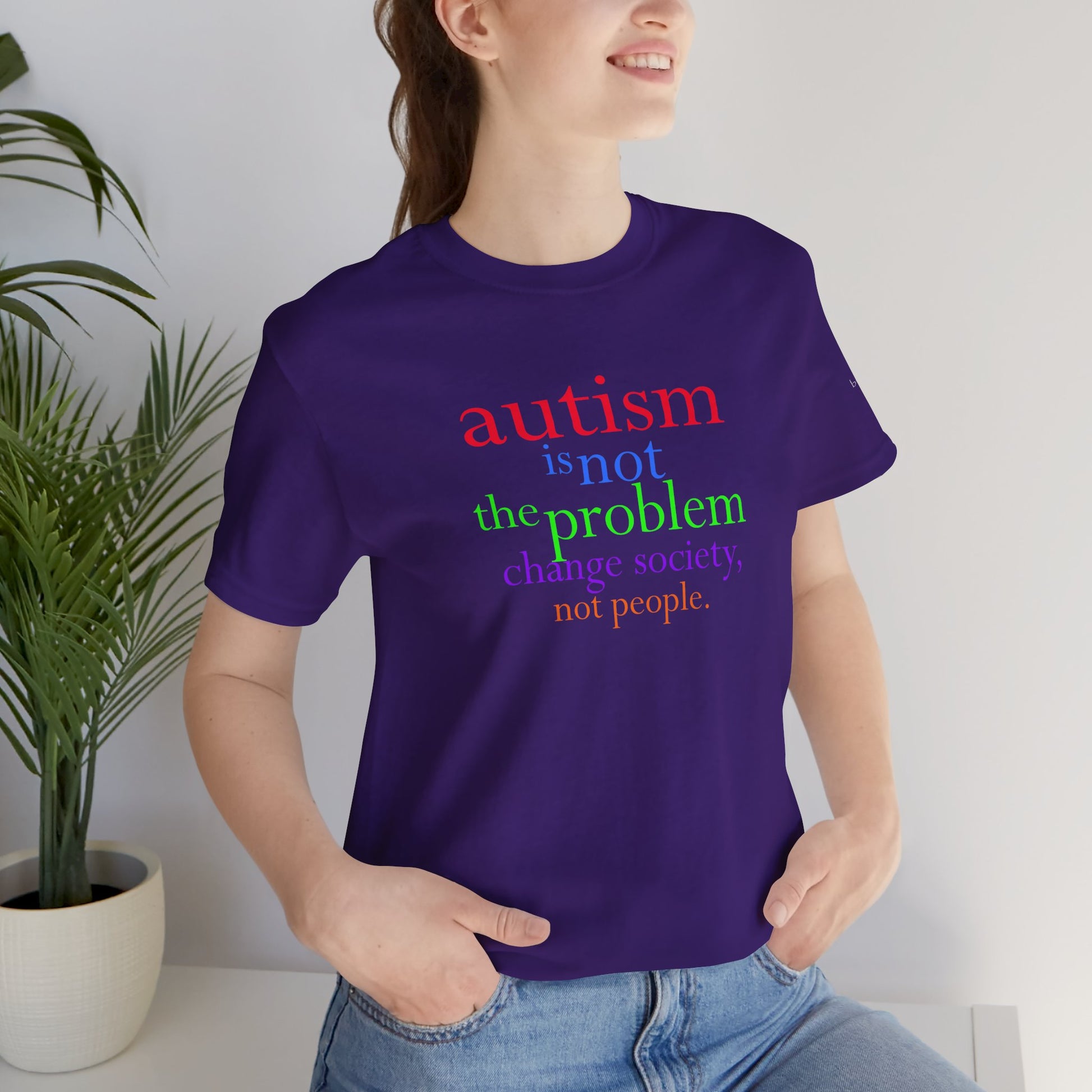 Autism is Not the Problem Unisex T - breathemovedivine RESIST -  39.98