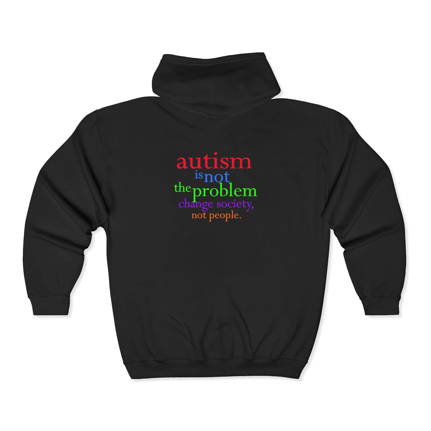 Autism Is Not The Problem Zip Hoodie -  breathemovedivine RESIST
