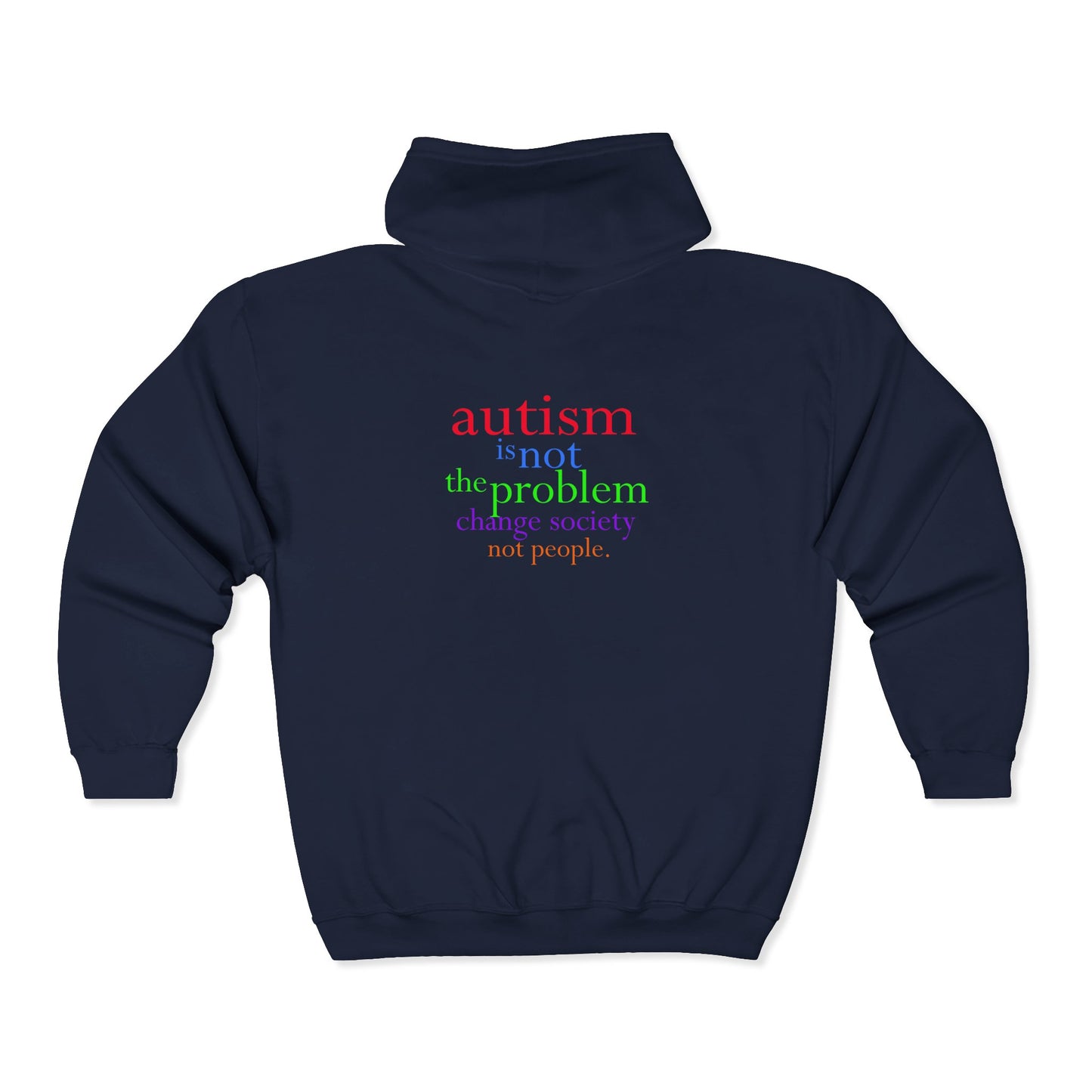 Autism Is Not The Problem Zip Hoodie -  breathemovedivine RESIST