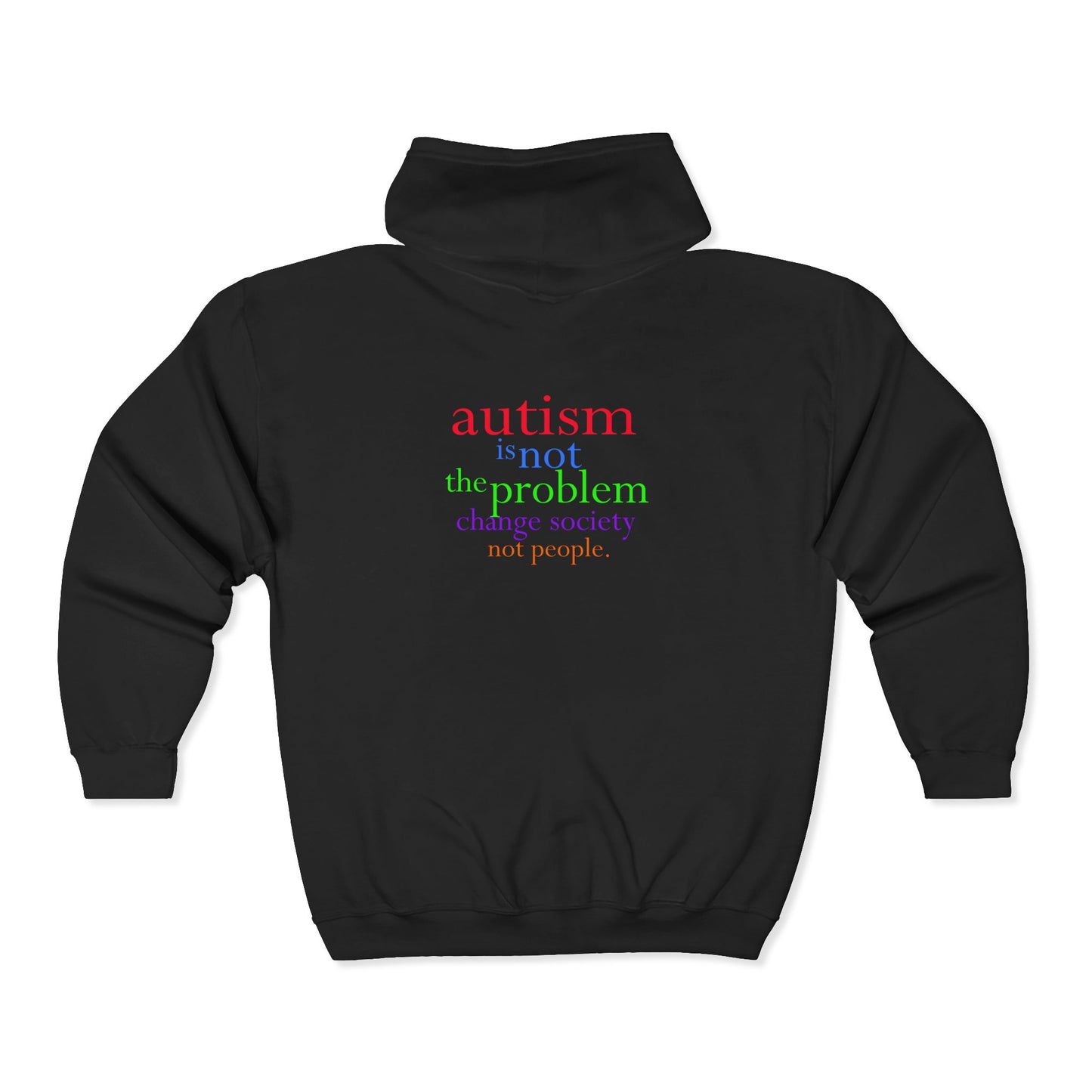 Autism Is Not The Problem Zip Hoodie -  breathemovedivine RESIST