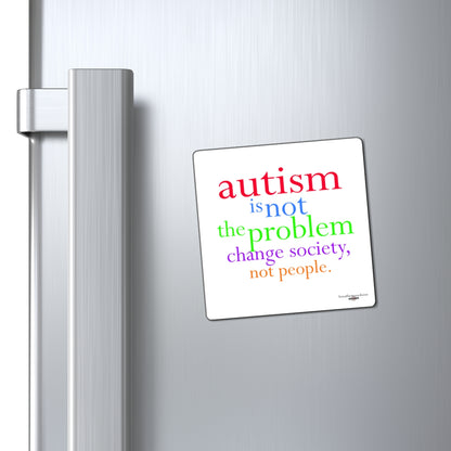 Autism Is Not The Problem Magnet — breathemovedivine RESIST -  Paper products