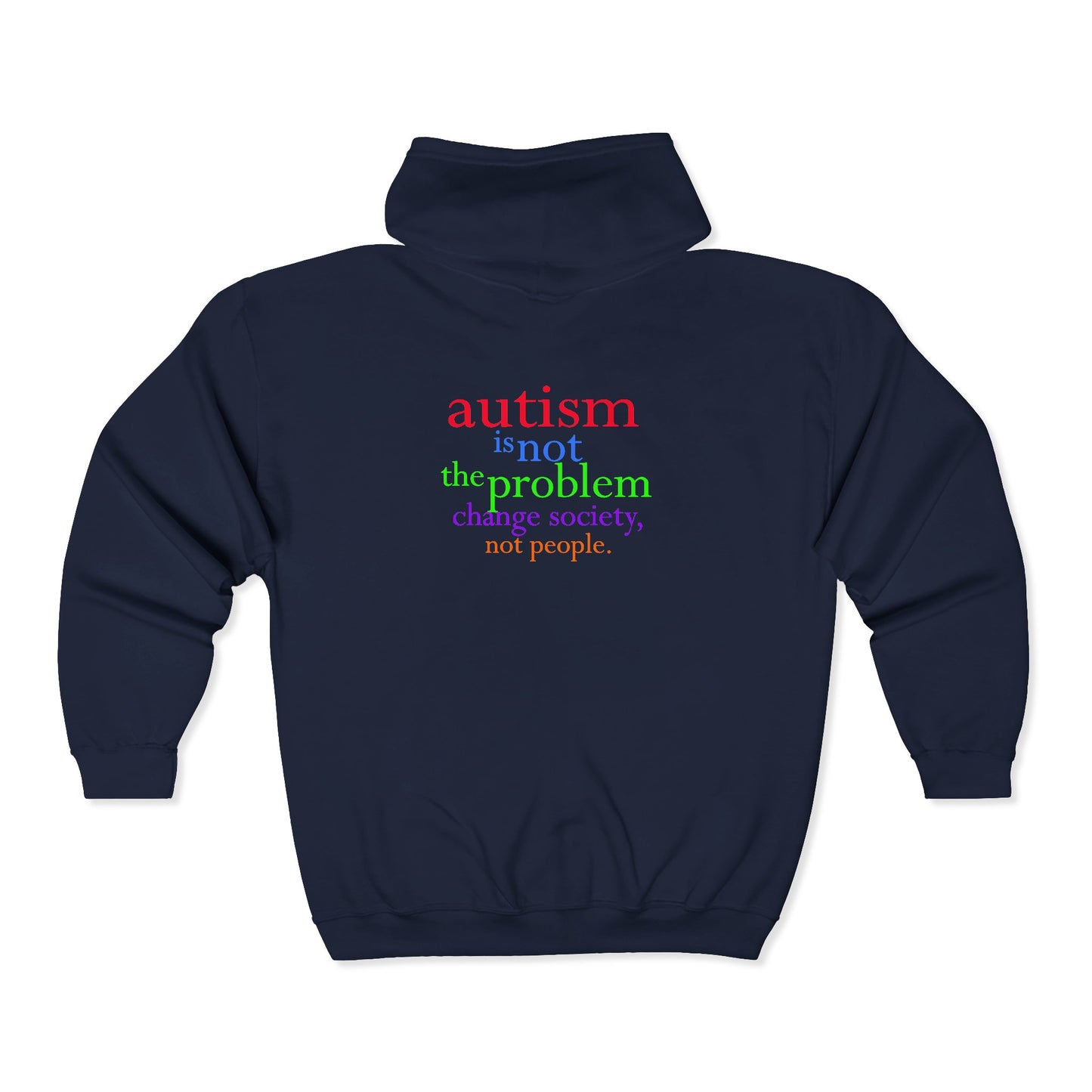 Autism Is Not The Problem Zip Hoodie -  breathemovedivine RESIST