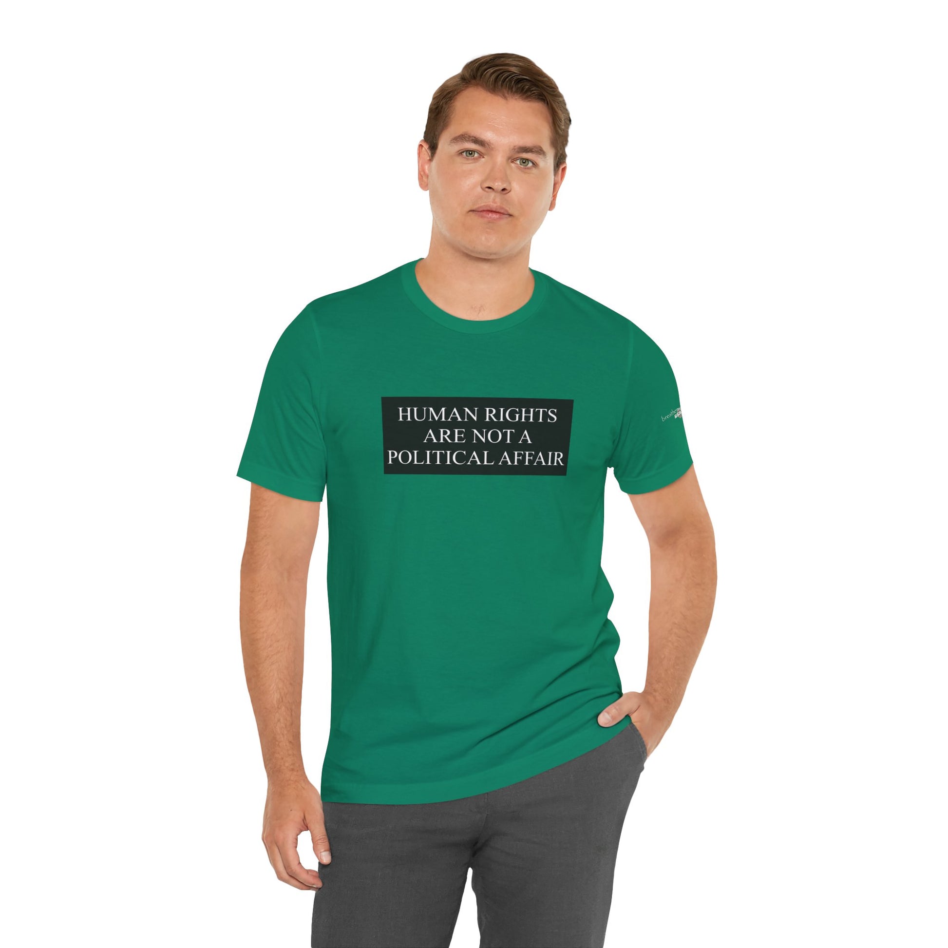 Human Rights are not a Political Affair Unisex T - breathemovedivine RESIST -  27.36