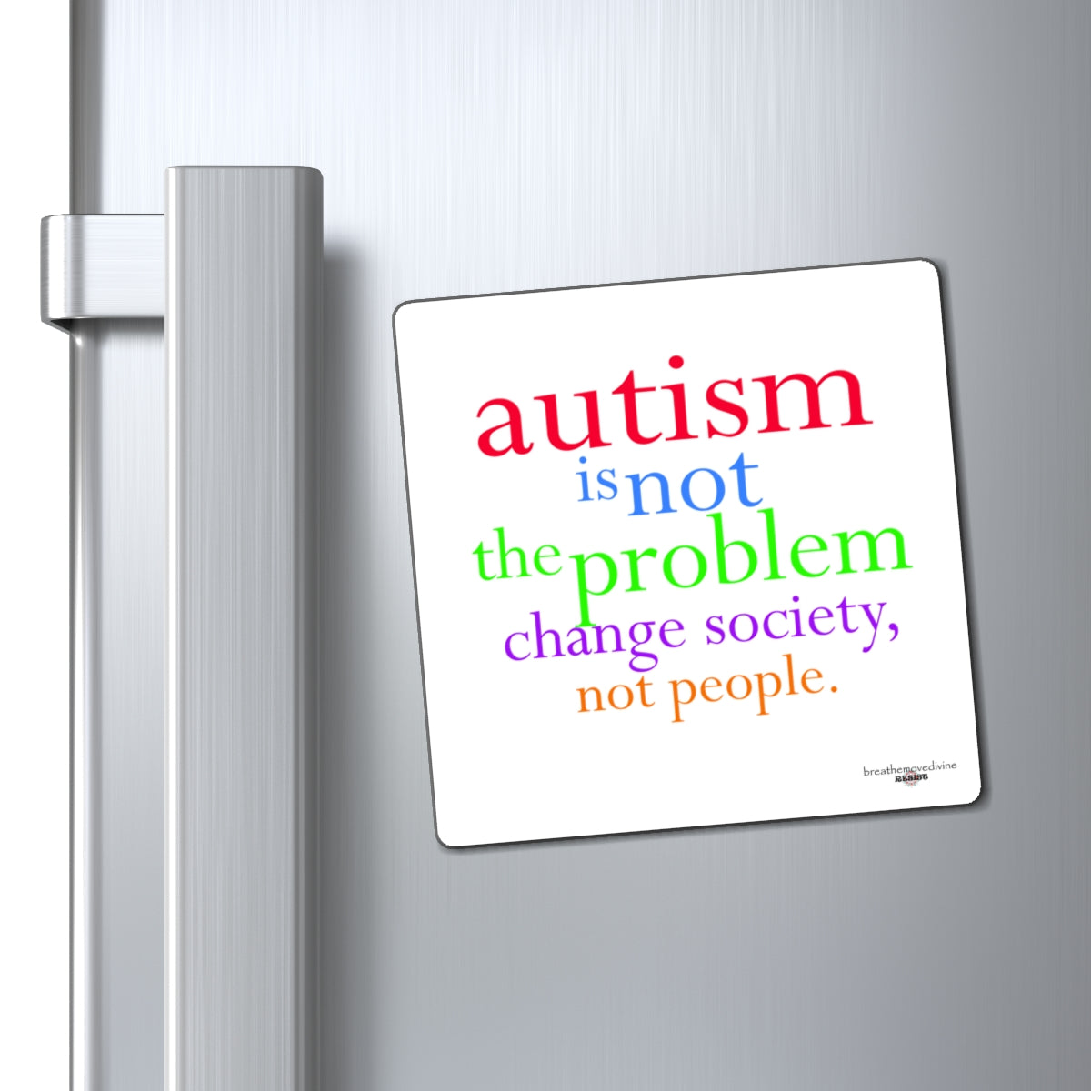 Autism Is Not The Problem Magnet — breathemovedivine RESIST -  Paper products