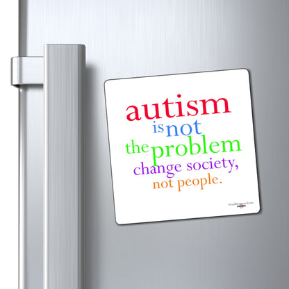 Autism Is Not The Problem Magnet — breathemovedivine RESIST -  Paper products