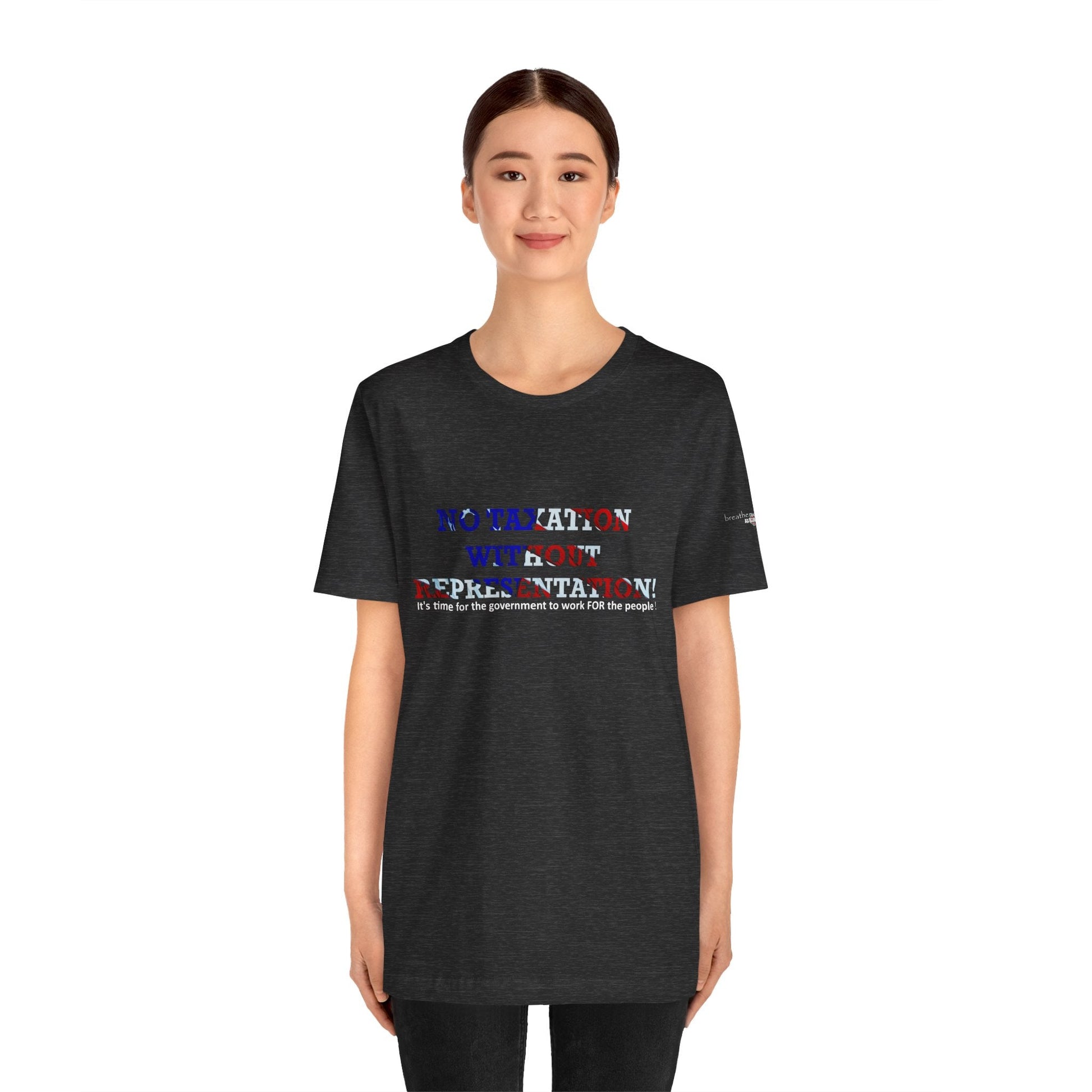 No Taxation Without Representation Unisex T - breathemovedivine RESIST - breathemovedivine