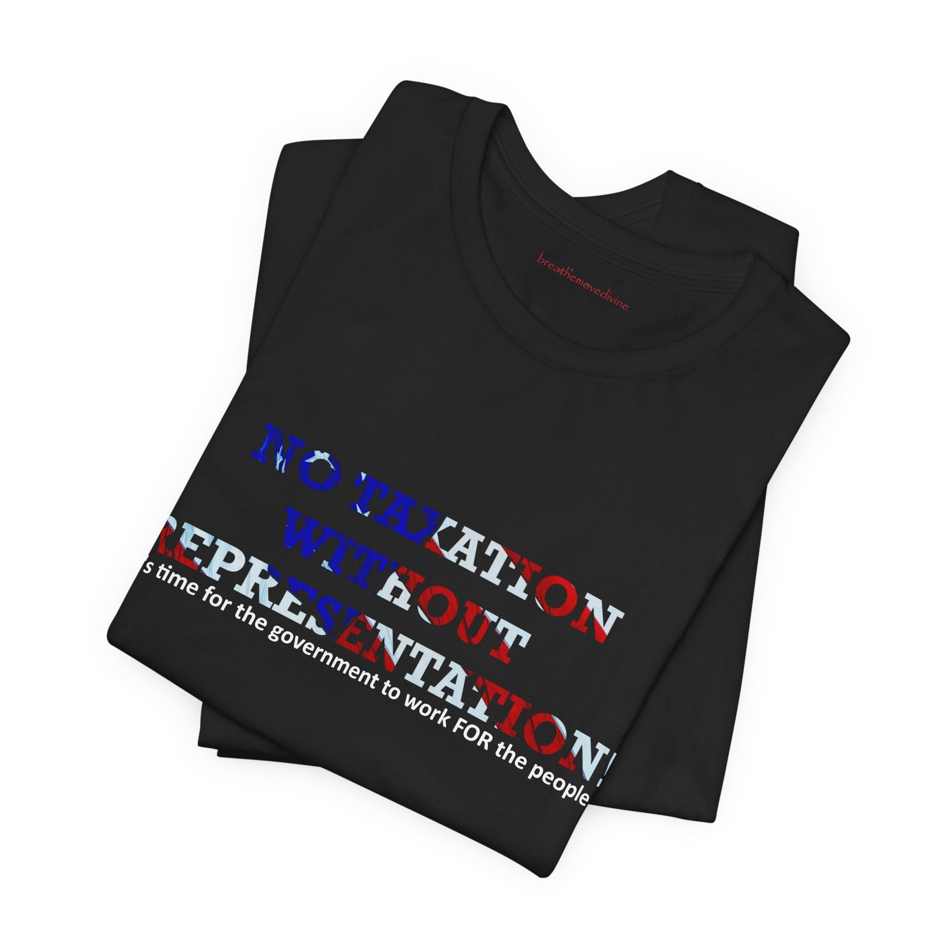 No Taxation Without Representation Unisex T - breathemovedivine RESIST - breathemovedivine
