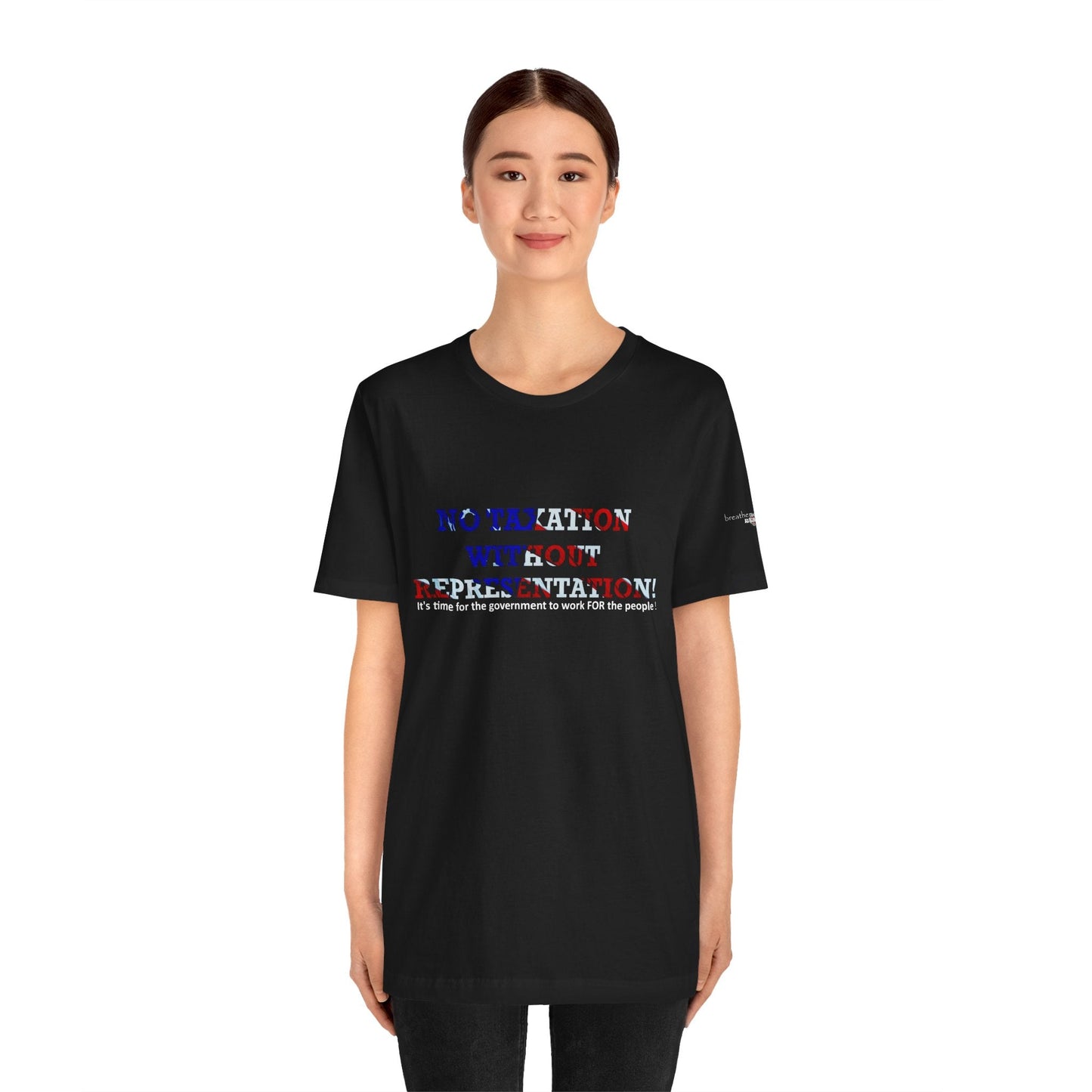 No Taxation Without Representation Unisex T - breathemovedivine RESIST - breathemovedivine