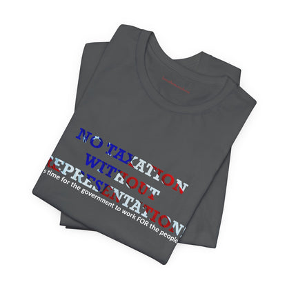 No Taxation Without Representation Unisex T - breathemovedivine RESIST - breathemovedivine
