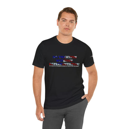 No Taxation Without Representation Unisex T - breathemovedivine RESIST - breathemovedivine